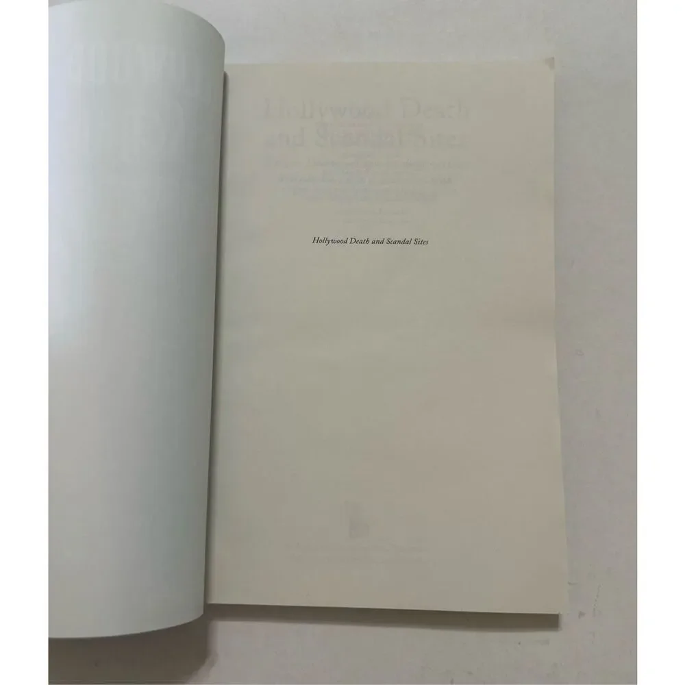 HOLLYWOOD DEATH AND SCANDAL SITES Sixteen Driving Tours with Directions (2000)